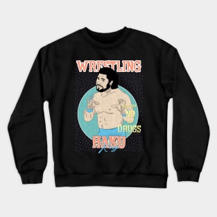 Artwork King Haku Wrestling Aesthetic  // Just Say No To Drugs Crewneck Sweatshirt